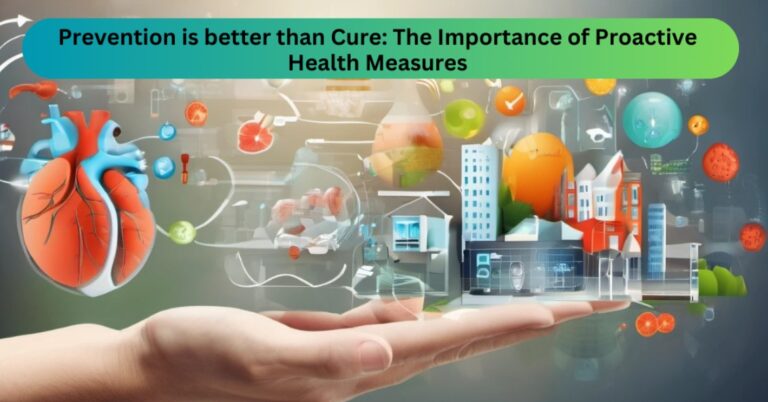 The Importance of Preventive Health Care: Steps to a Healthier Future